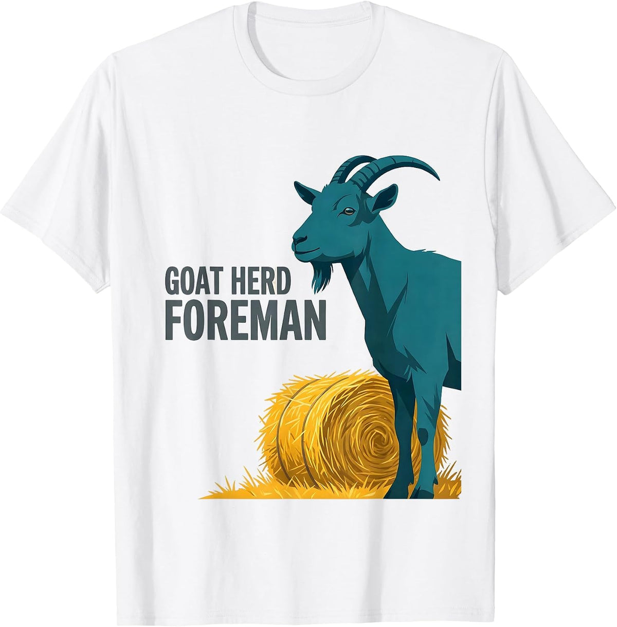 Men's Goat Herd Foreman Funny Goat Owner Farmer Gift T-Shirt - White