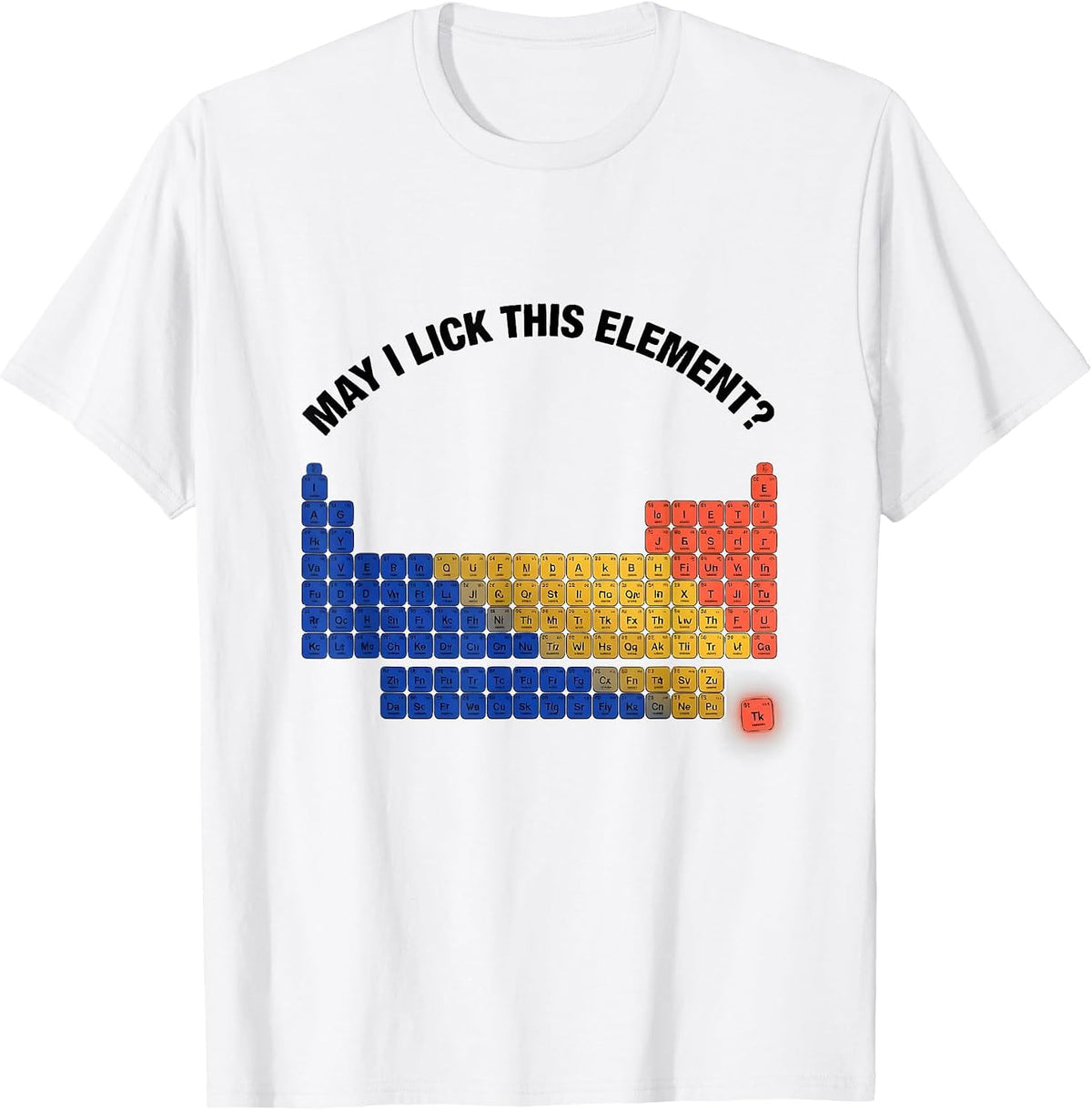 Men's May I Lick This Element Funny Periodic Table Science Teacher T-Shirt - White