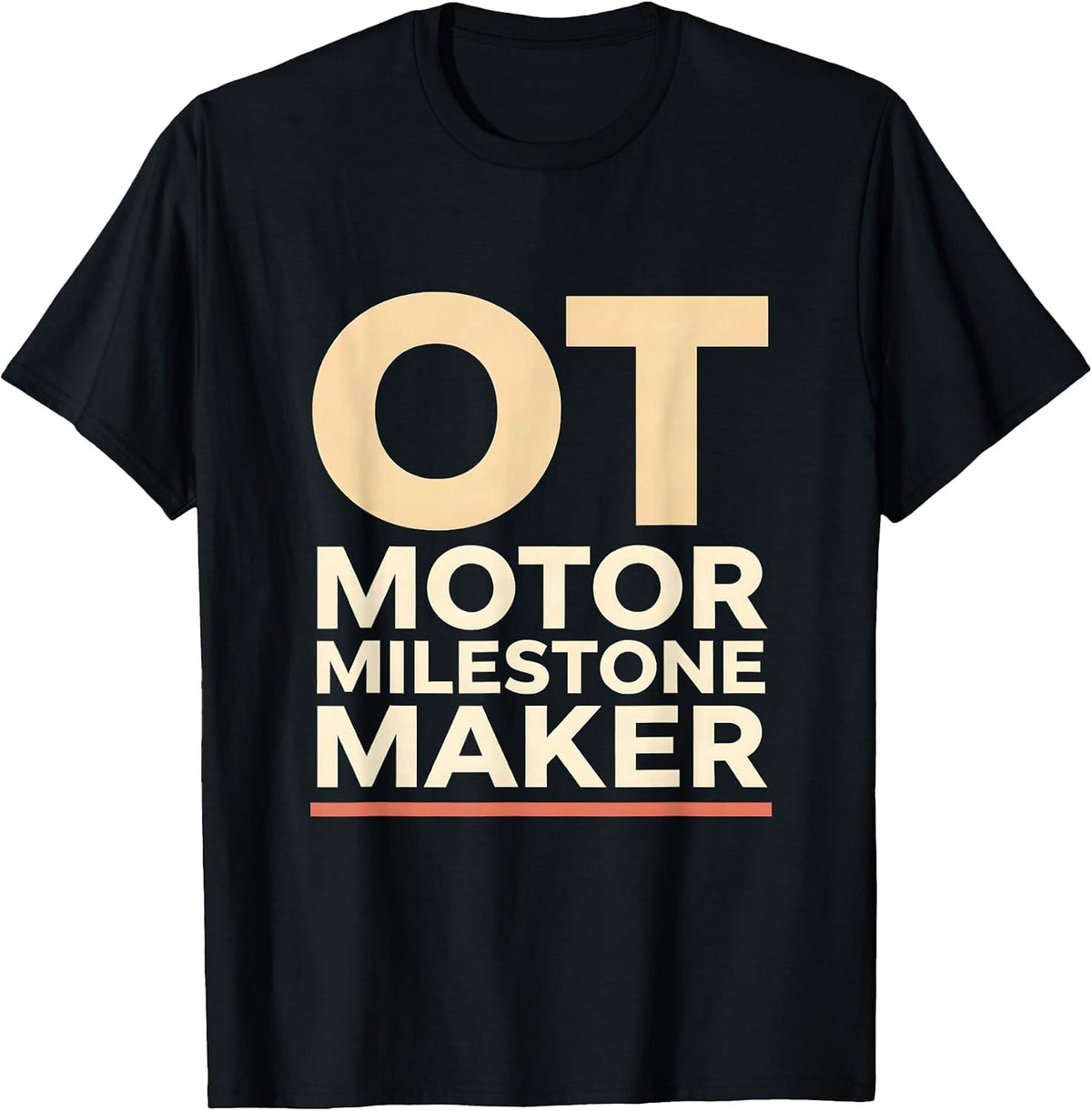 Men's OT, Motor Milestone Maker Occupational Therapy Practitioner T-Shirt - Black