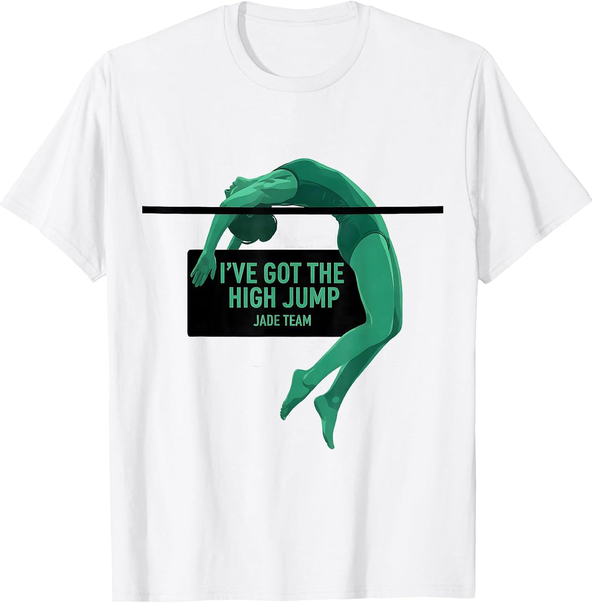 Men's I've Got The High Jump Jade Team Minimalist School Field Day T-Shirt - White