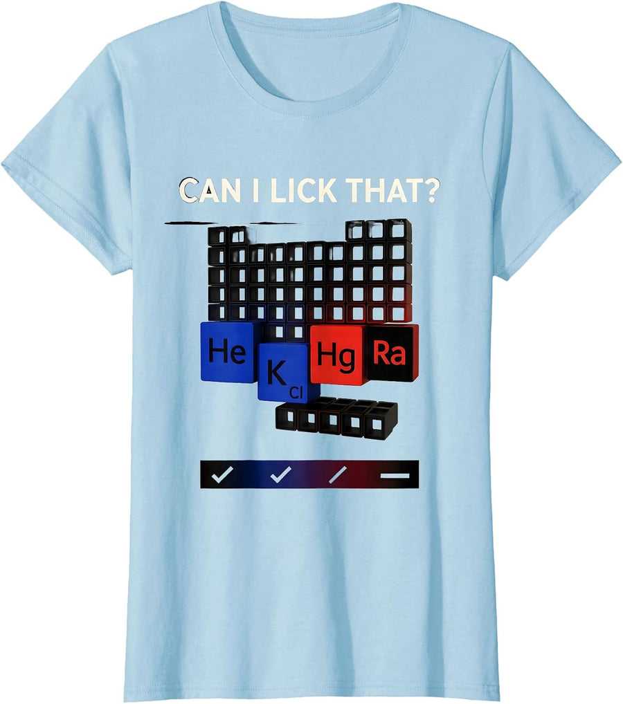 Women's Can I Lick That Funny Periodic Table Science Teacher Humor T-Shirt - Baby Blue