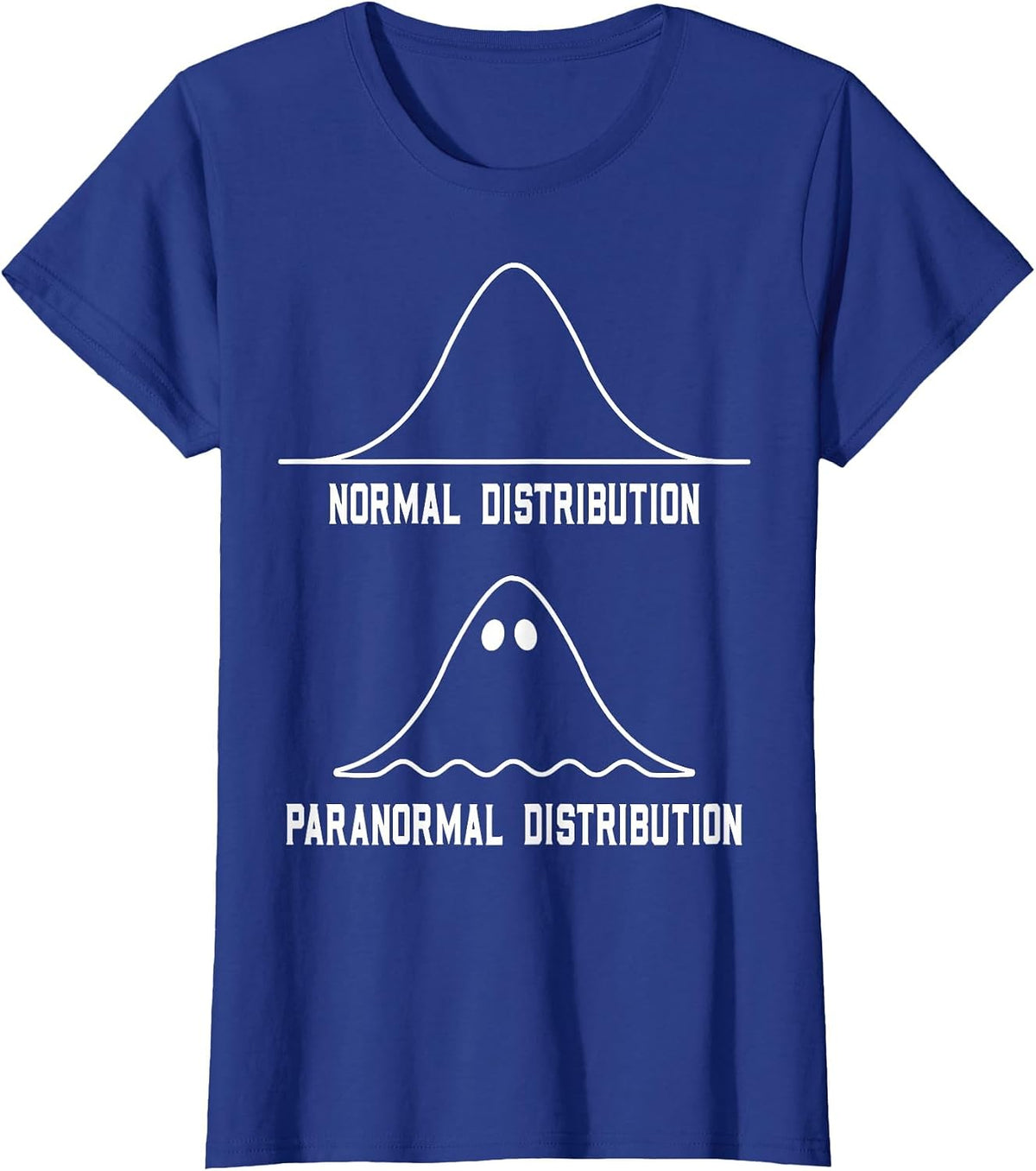 Math Statistics Normal Paranormal Distribution Teacher T-Shirt - Royal Blue