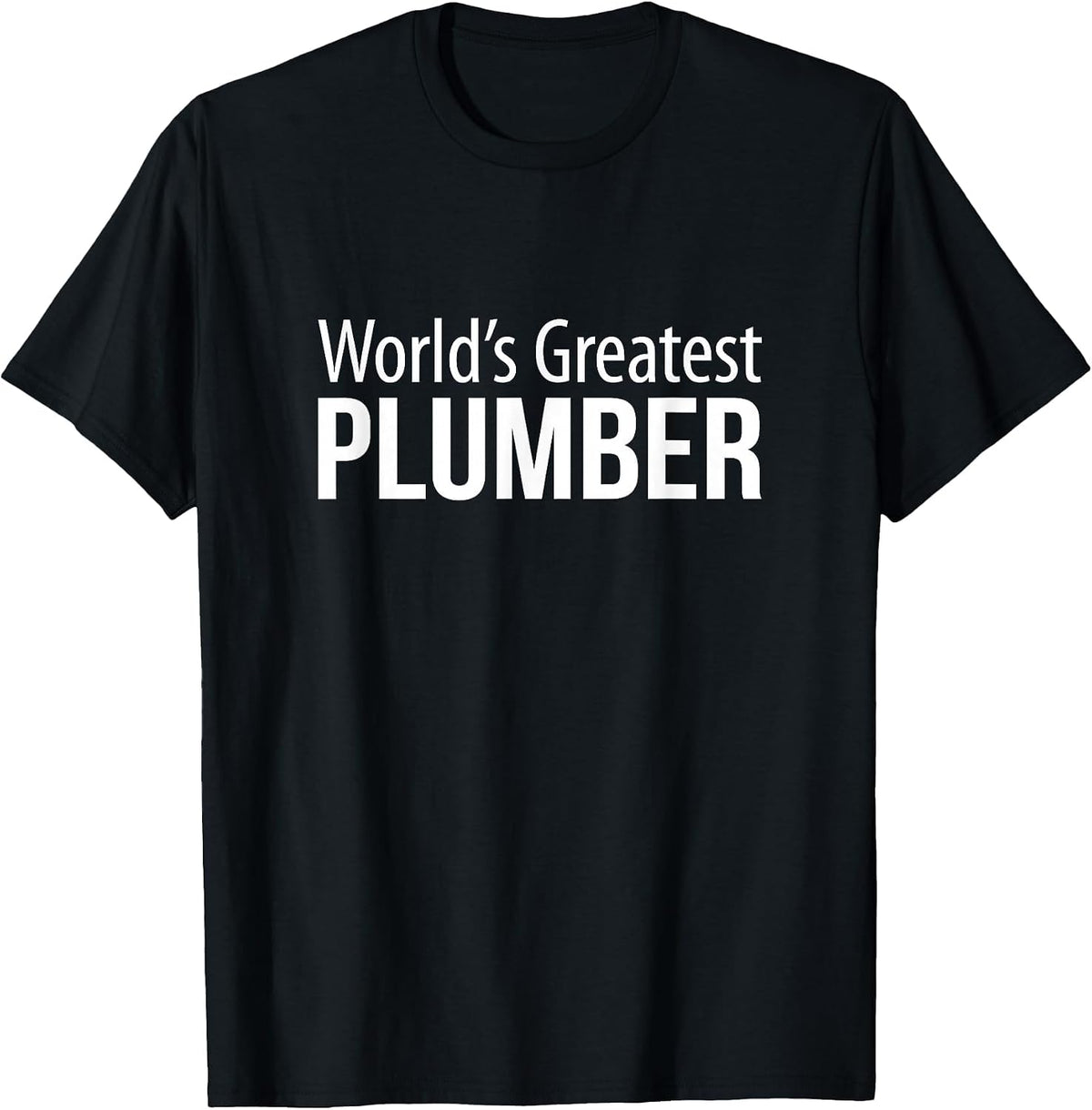 World's Greatest Plumber - T-Shirt - Black