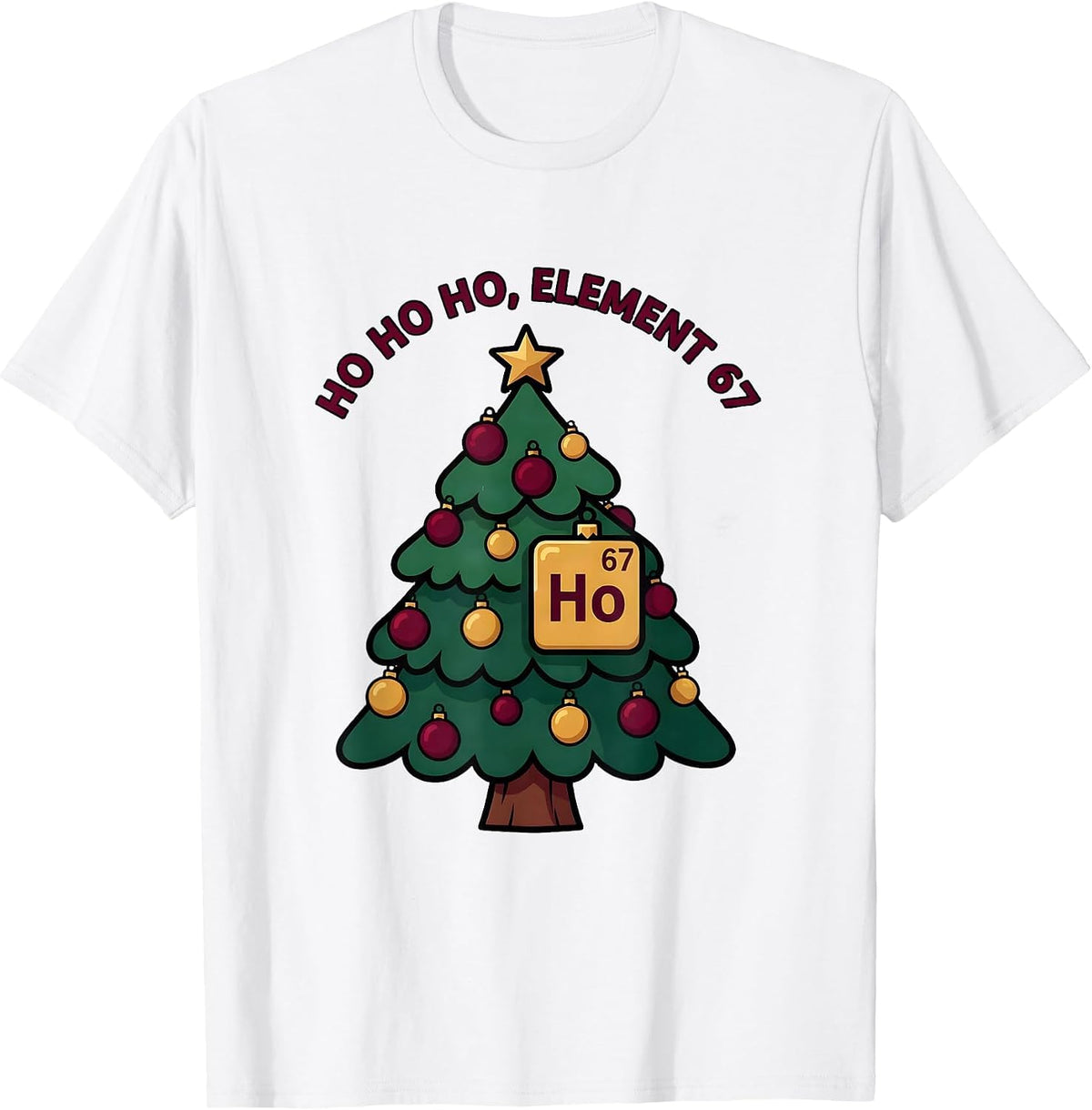 Men's Ho Ho Ho Element 67 Funny Chemistry Science Nerd Humor T-Shirt - White