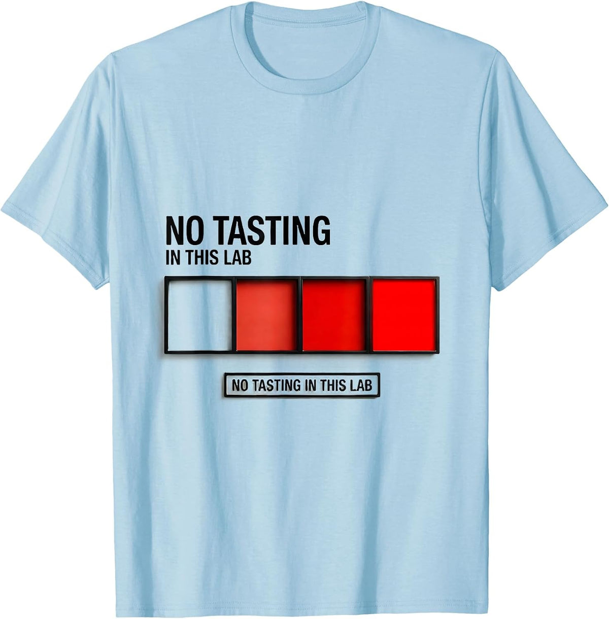 Men's No Tasting In This Lab Funny Science Teacher Gift T-Shirt - Baby Blue