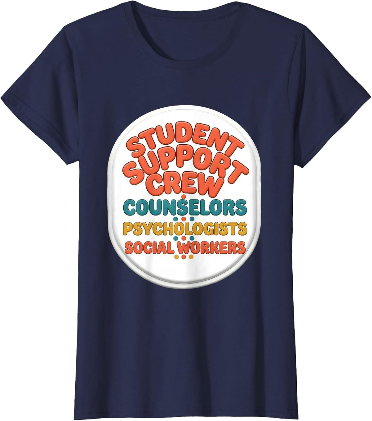 Women's Student Support Crew Counselors Psychologists Social Workers T-Shirt - Navy Blue