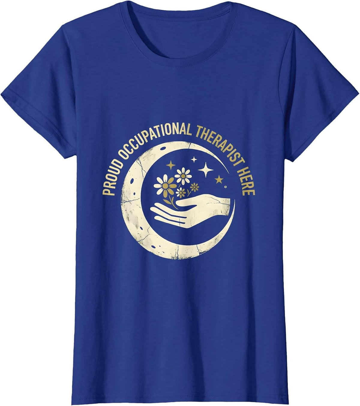 Women's Proud Occupational Therapist Here OT Design T-Shirt - Royal Blue