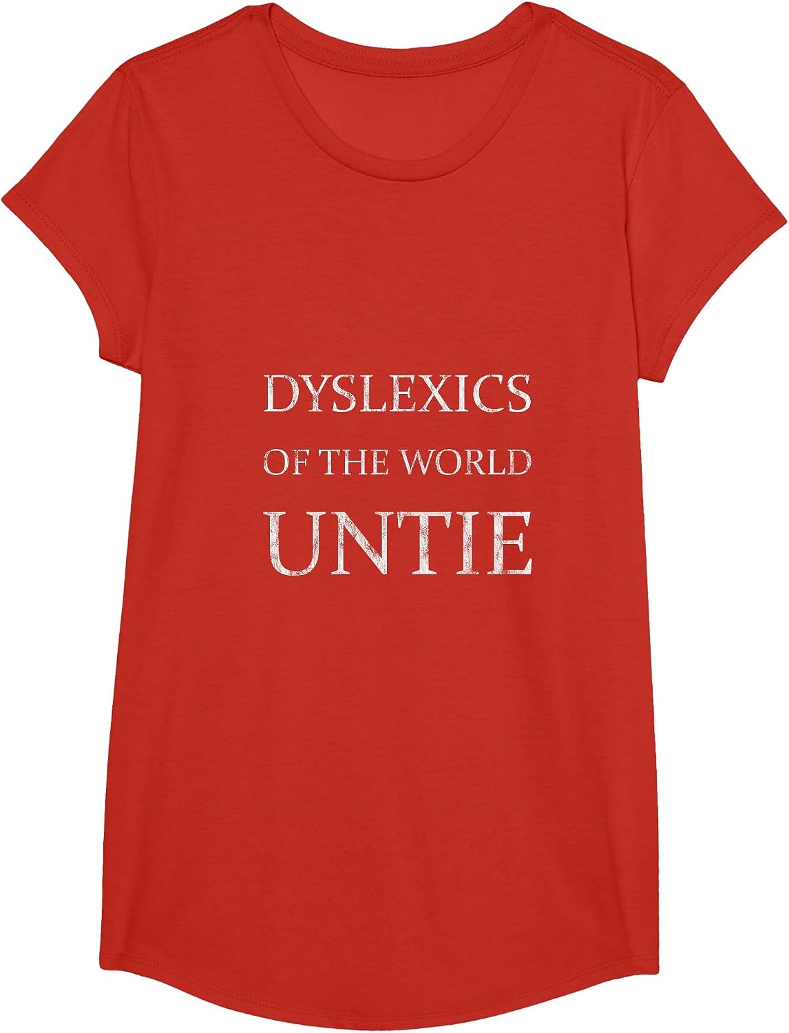 Dyslexics of The World Untie - T-Shirt - Girls Red