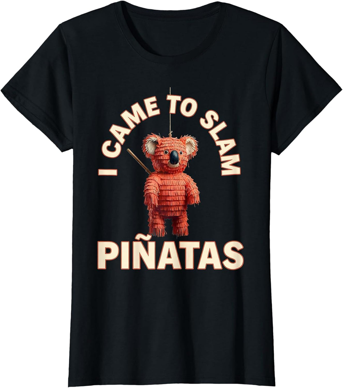 Women's I Came To Slam Piñatas Funny Cinco De Mayo Party Humor T-Shirt - Black