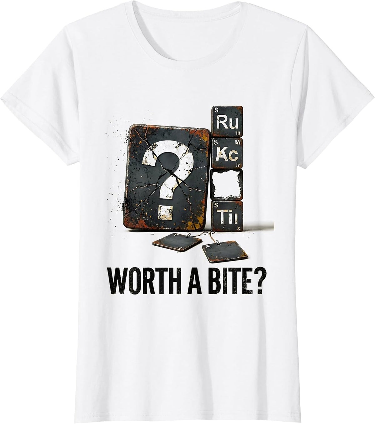 Women's Worth A Bite Funny Periodic Table Science Teacher Humor T-Shirt - White