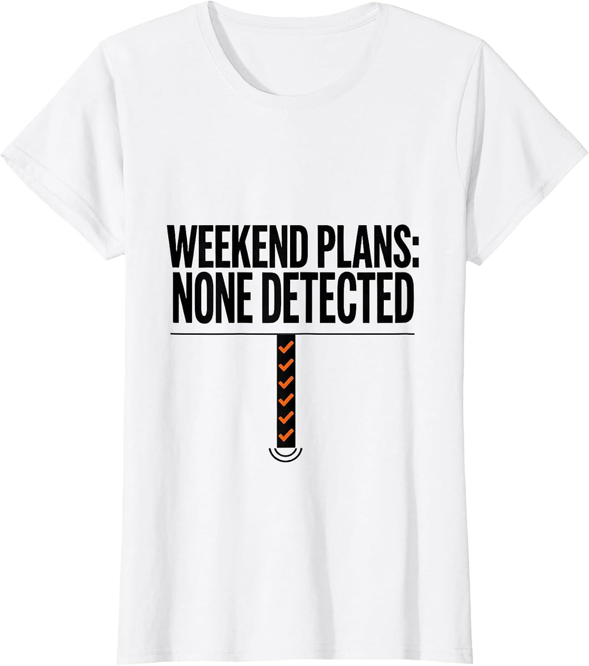 Weekend Plans None Detected Funny Space Astronaut Humor T-Shirt - White