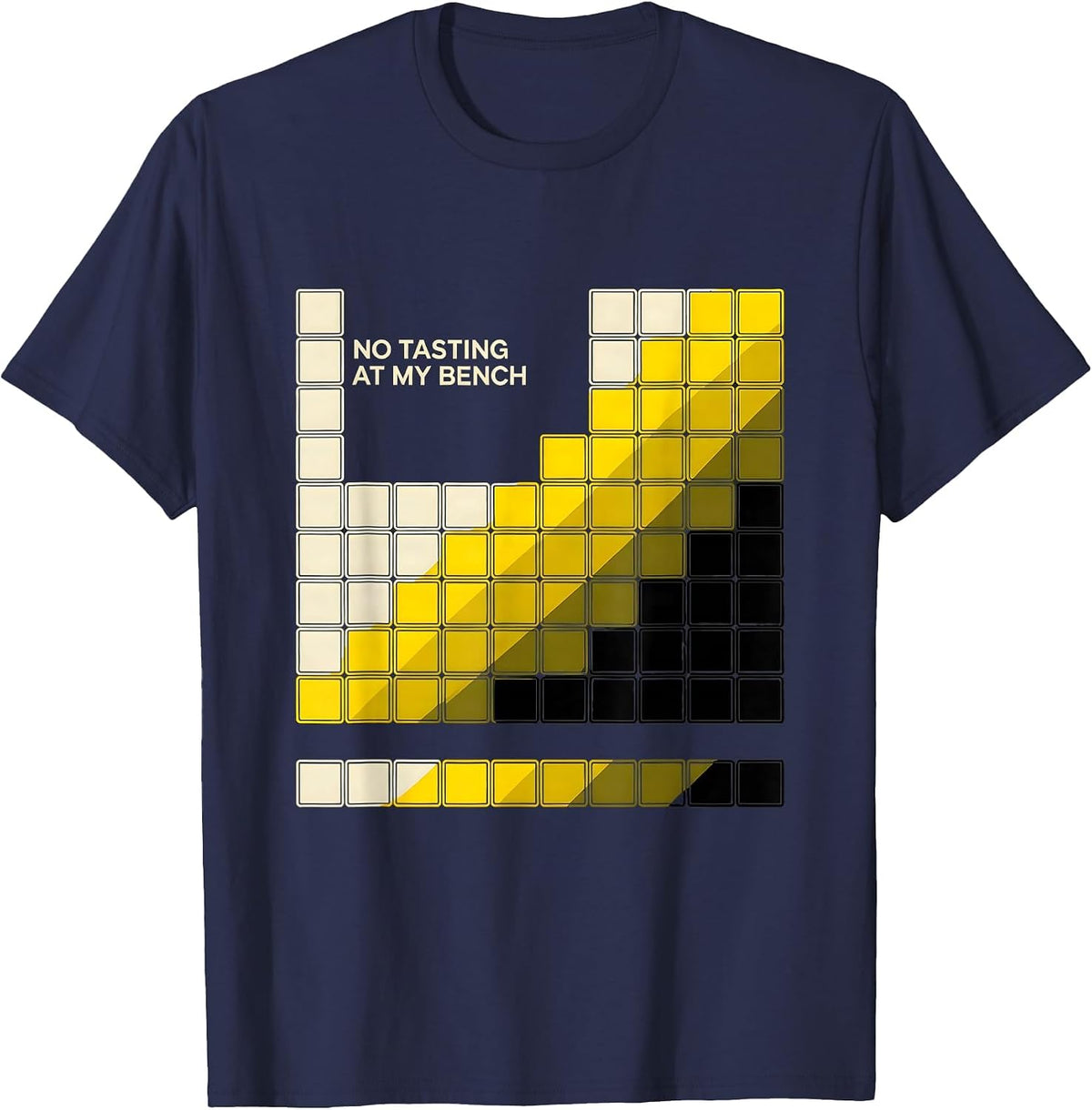 No Tasting At My Bench Funny Periodic Table Chemistry T-Shirt - Navy Blue