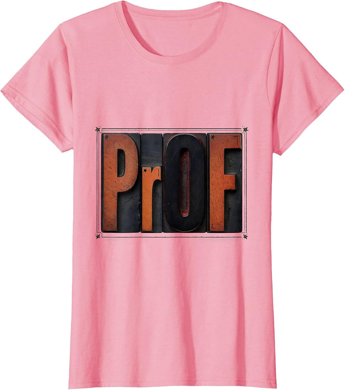 Women's Pr-O-F Wood Type Letterpress Funny Chemistry Nerd Humor T-Shirt - Pink