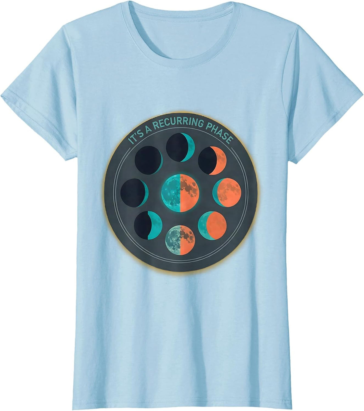 It's A Recurring Phase Celestial Astronomy Moon Phase Gift T-Shirt - Baby Blue
