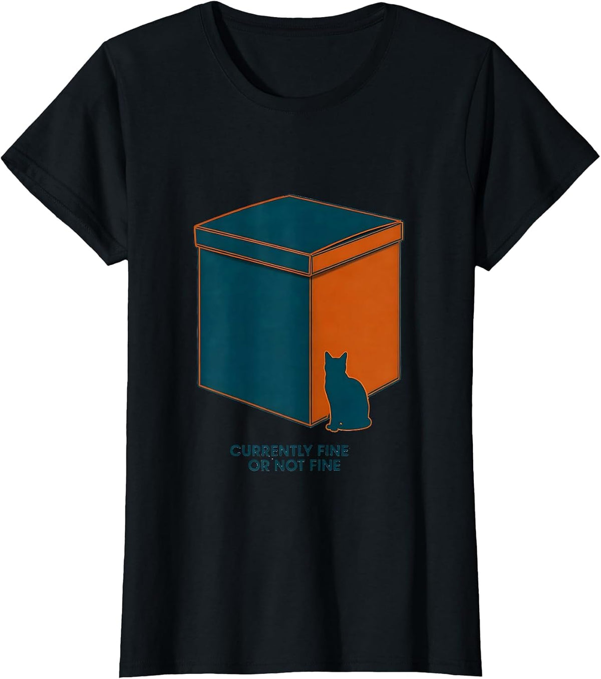 Women's Currently Fine Or Not Fine Quantum Physics Humor Cat Lover T-Shirt - Black