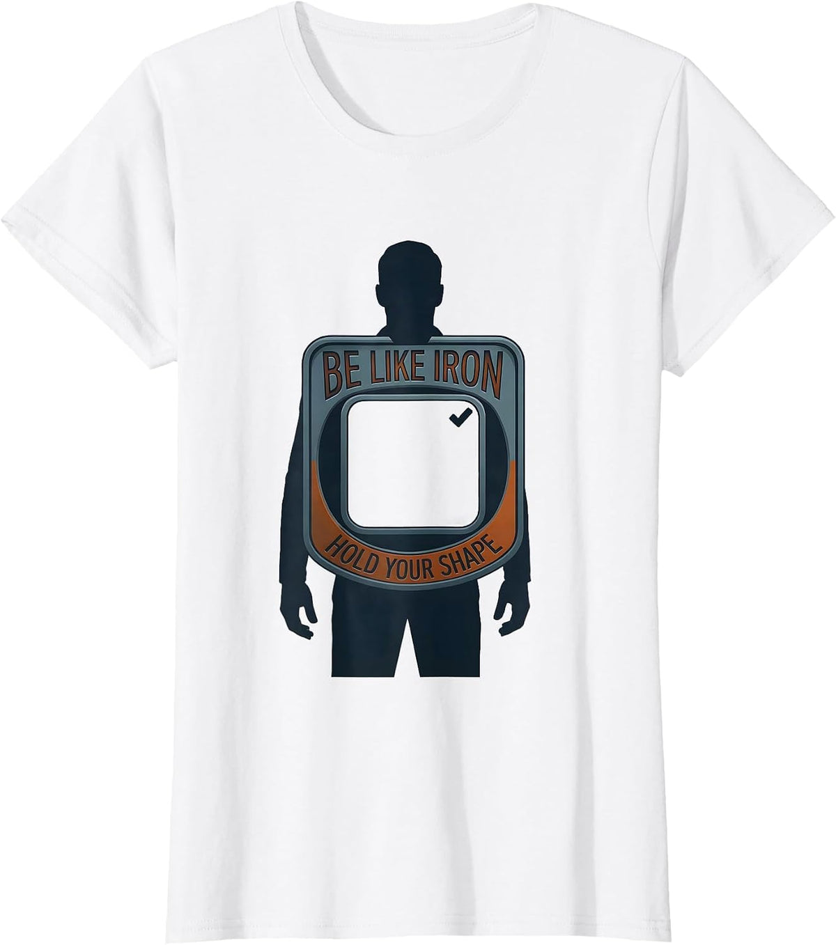 Be Like Iron, Hold Your Shape Funny Chemistry Science Nerd T-Shirt - White