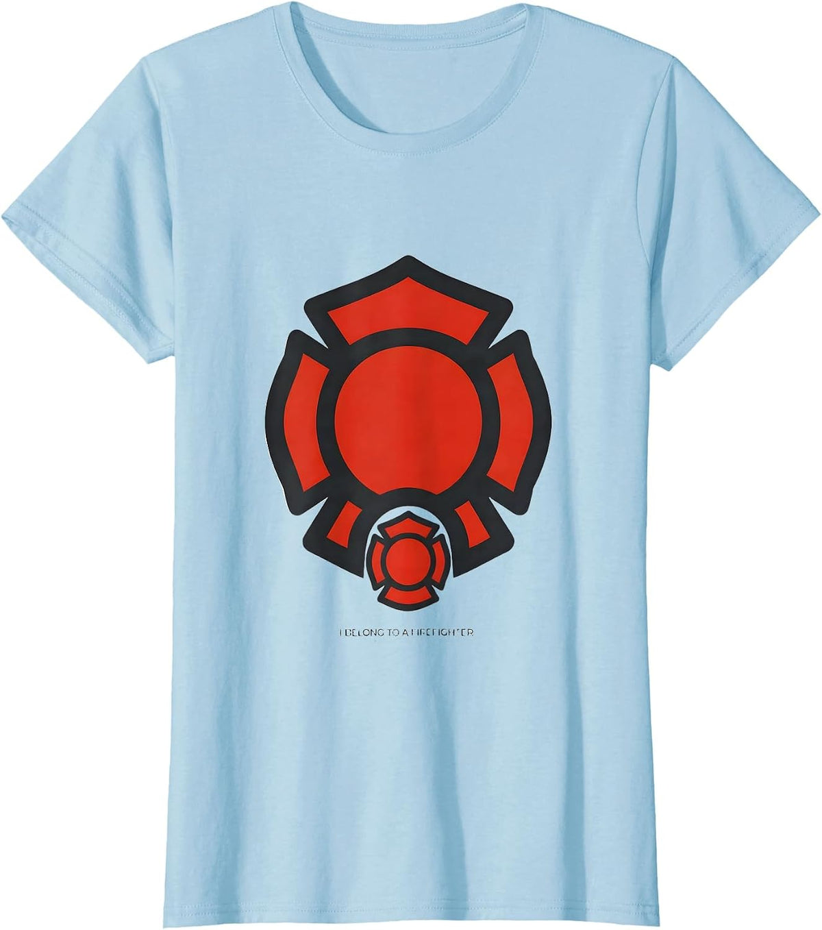 I Belong To A Firefighter Fire Truck Kids Toddler Birthday T-Shirt - Baby Blue