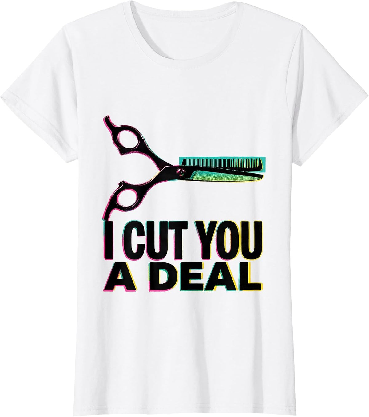Women's I Cut You A Deal Risograph Hairdresser Barber Humor Gift T-Shirt - White