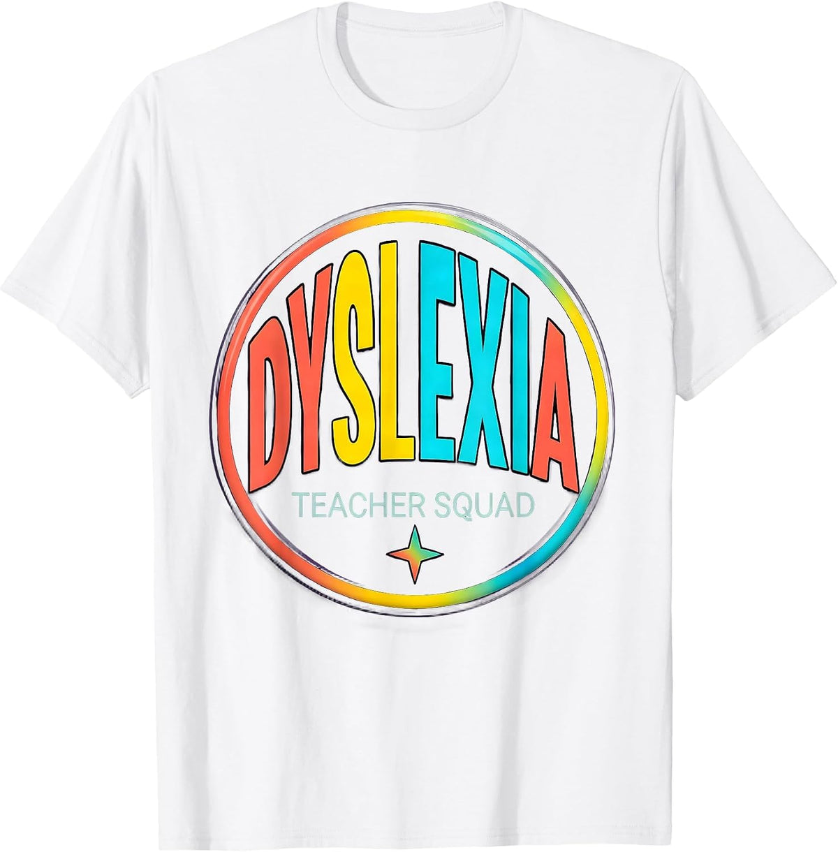 Men's Dyslexia Teacher Squad Colorful Dyslexia Awareness Month T-Shirt - White