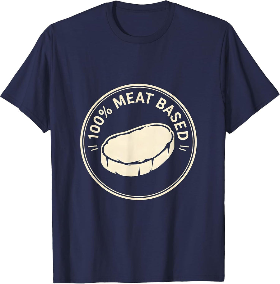 100% Meat Based Carnivore Diet Keto Lifestyle Humor T-Shirt - Navy Blue