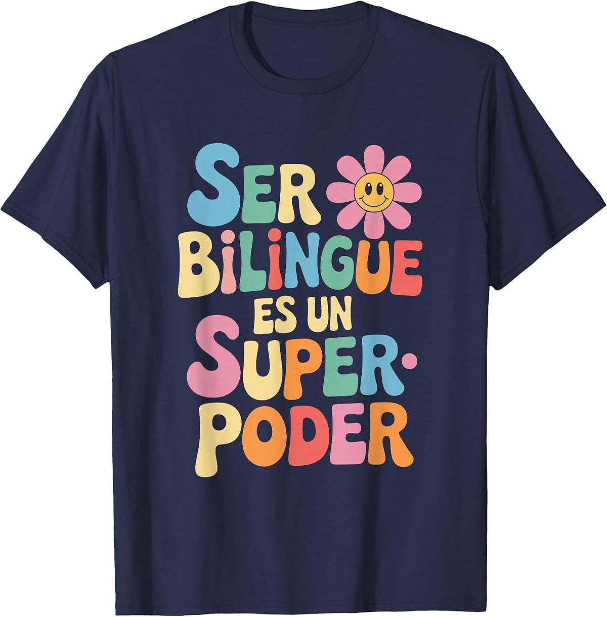 Ser Bilingue ES Un Superpoder Bilingual Spanish Teacher T-Shirt - Navy Blue