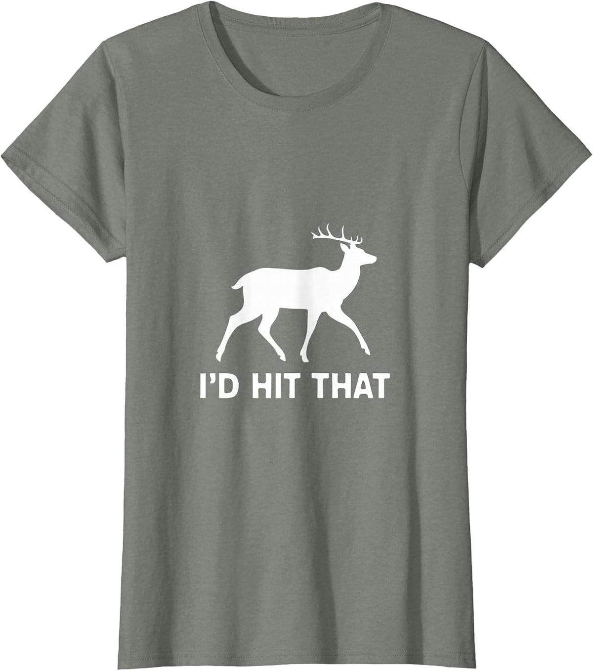 Funny I'd Hit that Deer Hunting T-Shirt T-Shirt - Olive Heather