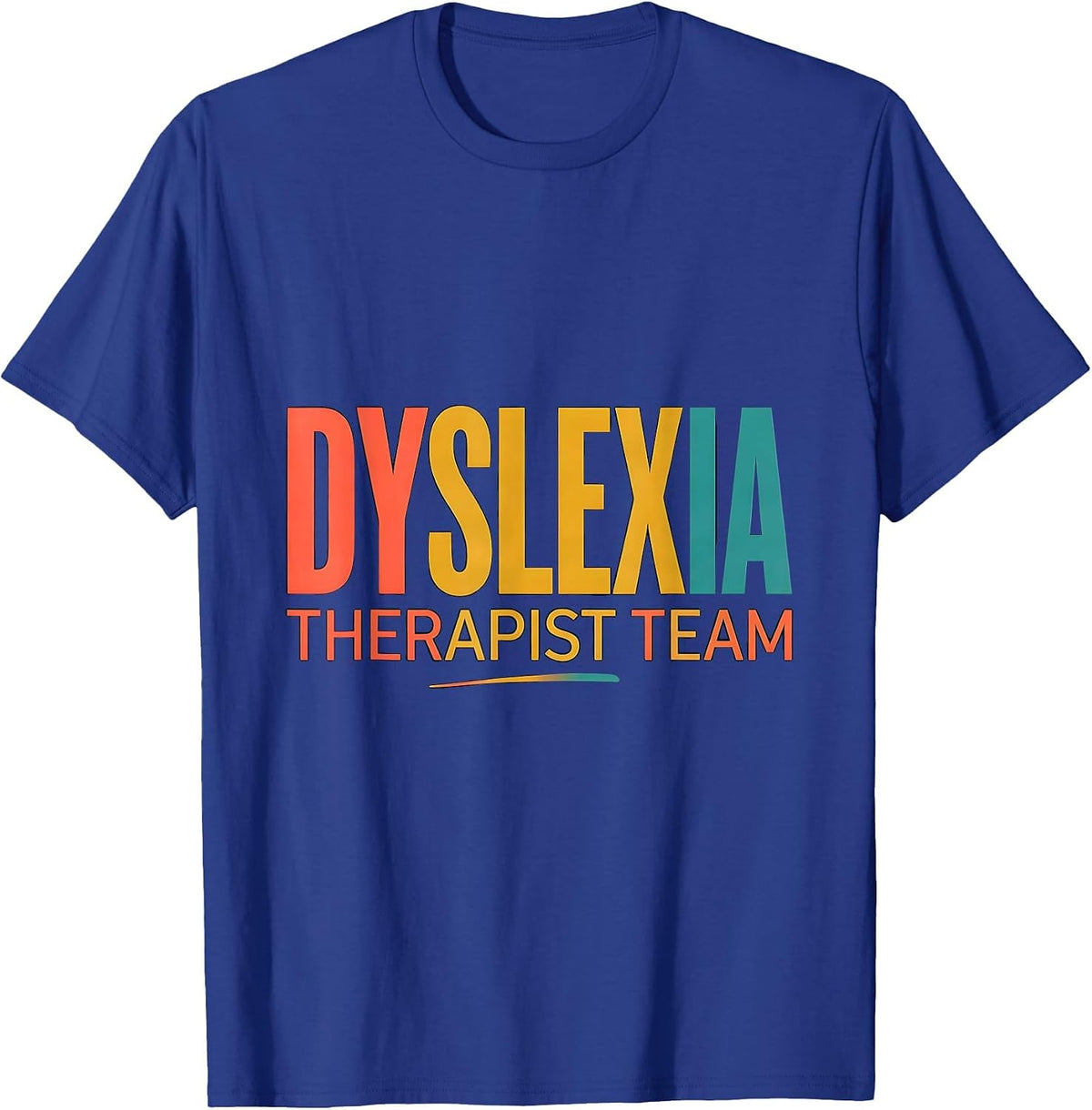 Men's Dyslexia Therapist Team Colorful Dyslexia Teacher Squad T-Shirt - Royal Blue