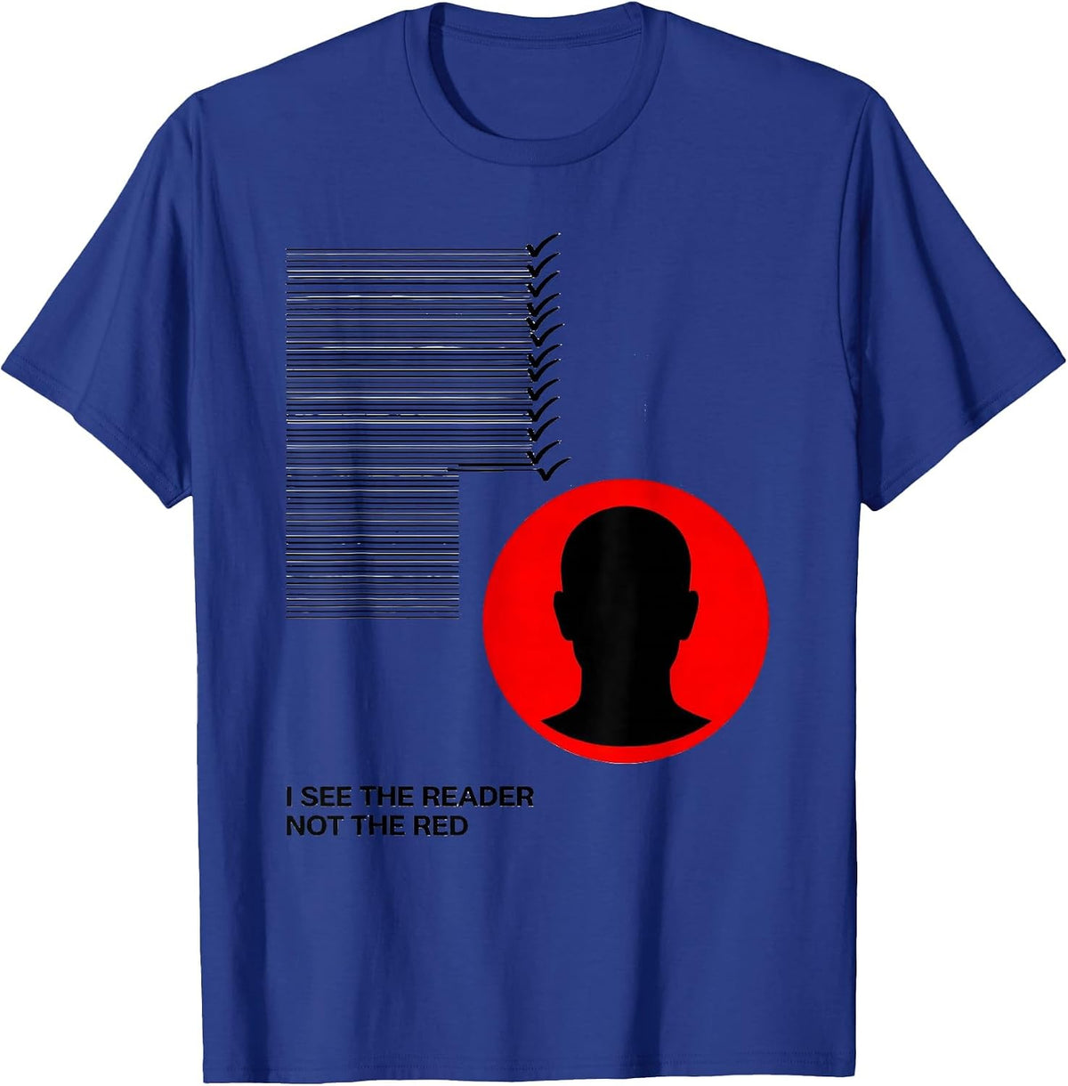 I See The Reader Not The Red Dyslexia Awareness Month School T-Shirt - Royal Blue