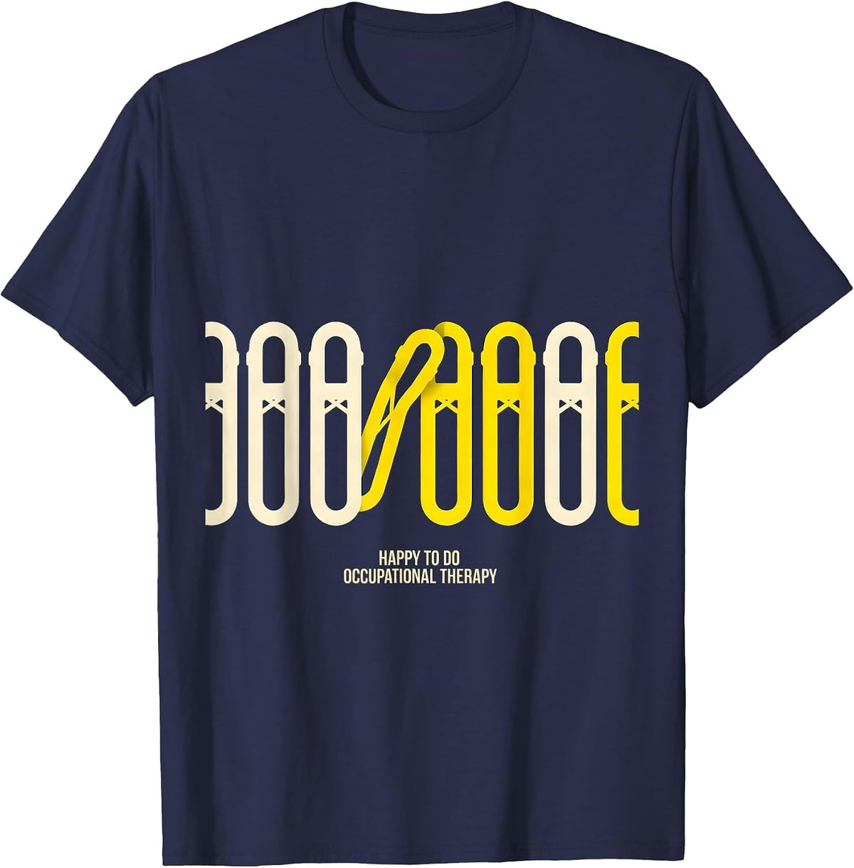 Happy To Do Occupational Therapy Funny OT Therapist Gift T-Shirt - Navy Blue