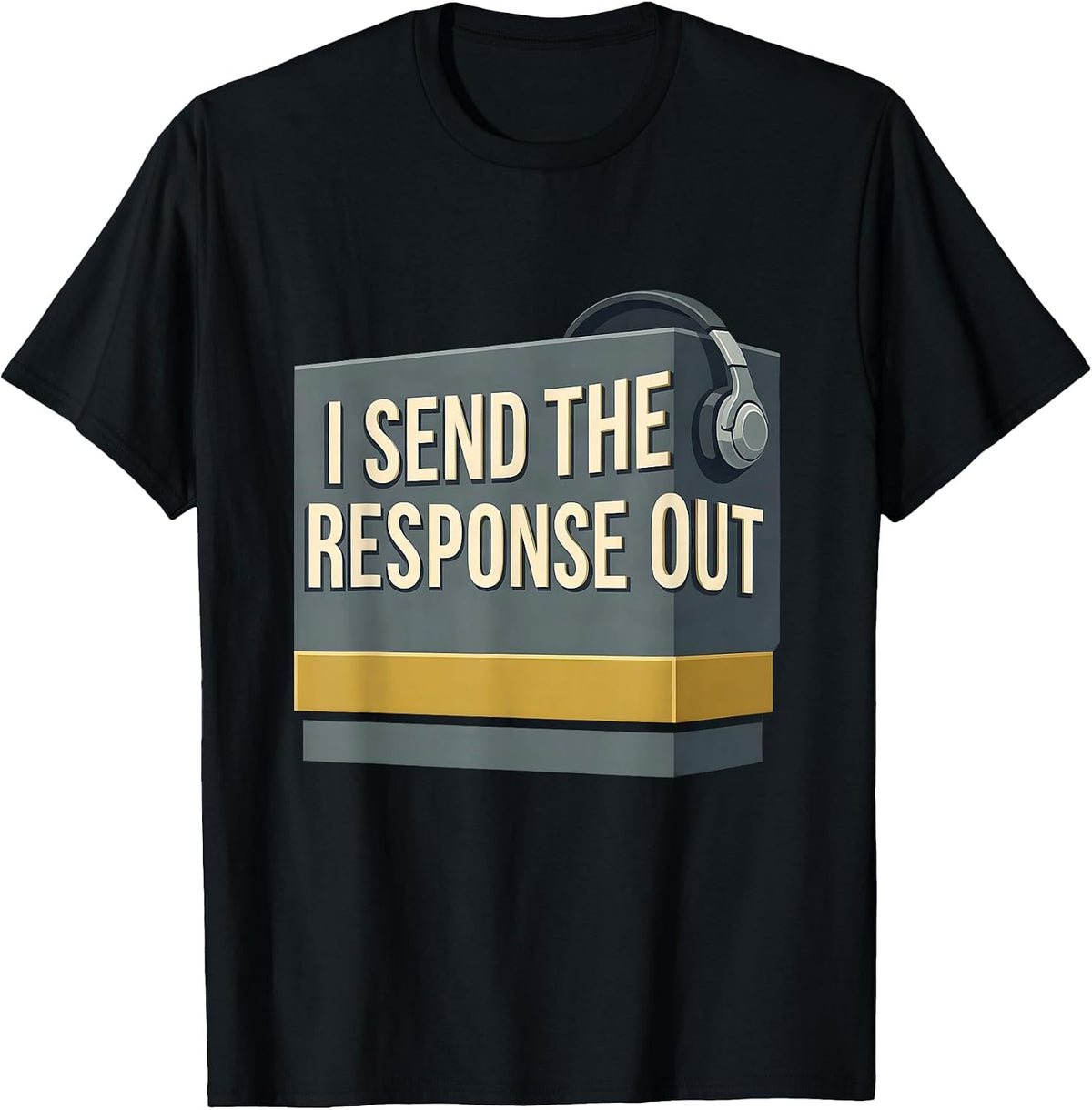 Men's I Send The Response Out Funny 911 Dispatcher Thin Gold Line T-Shirt - Black