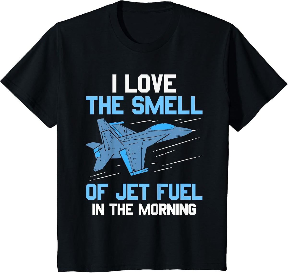 I Love The Smell of Jet Fuel in The Morning Pilot Aviation T-Shirt - Black