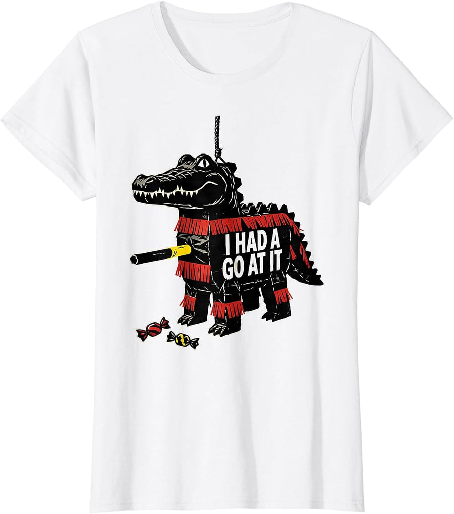 Women's I Had A Go At It Funny Cinco De Mayo Piñata Party Costume T-Shirt - White