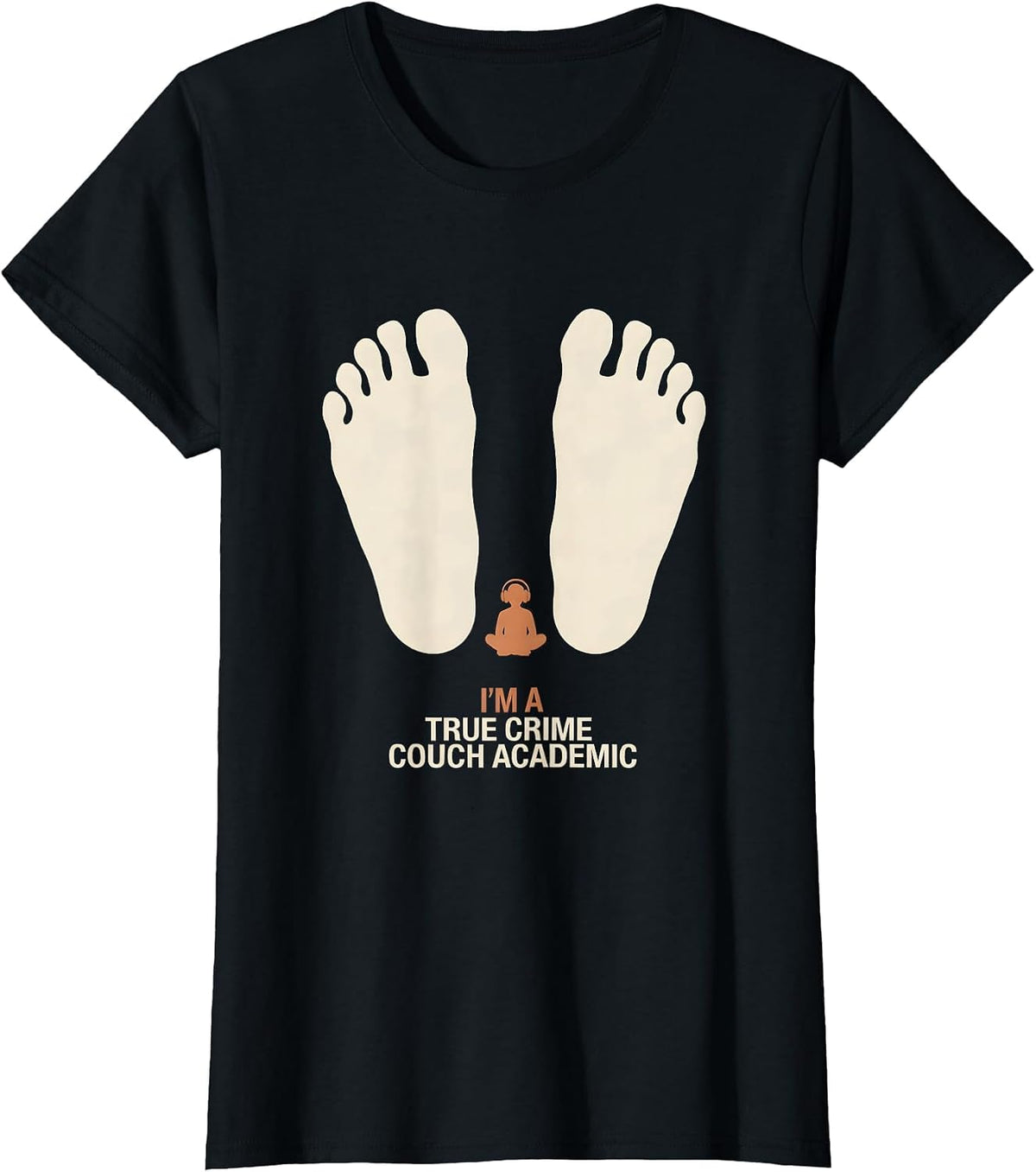 I'm A True Crime Couch Academic Funny True Crime Fan T-Shirt - Black
