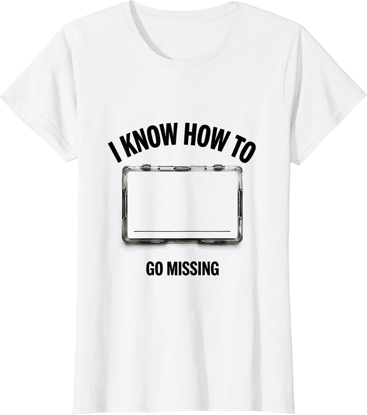 Women's I Know How To Go Missing Funny True Crime Junkie Gag Gift T-Shirt - White