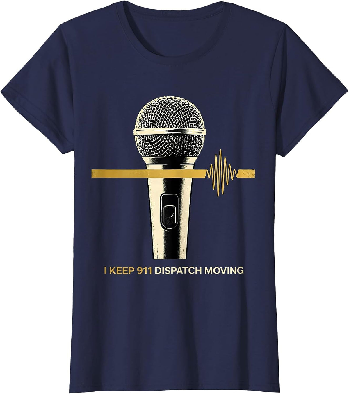 Women's I Keep 911 Dispatch Moving Thin Gold Line Tribute T-Shirt - Navy Blue