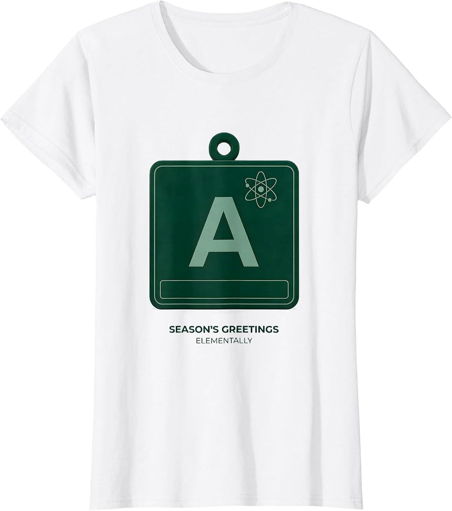 Women's Season's Greetings Elementally Funny Chemistry Nerd Humor T-Shirt - White