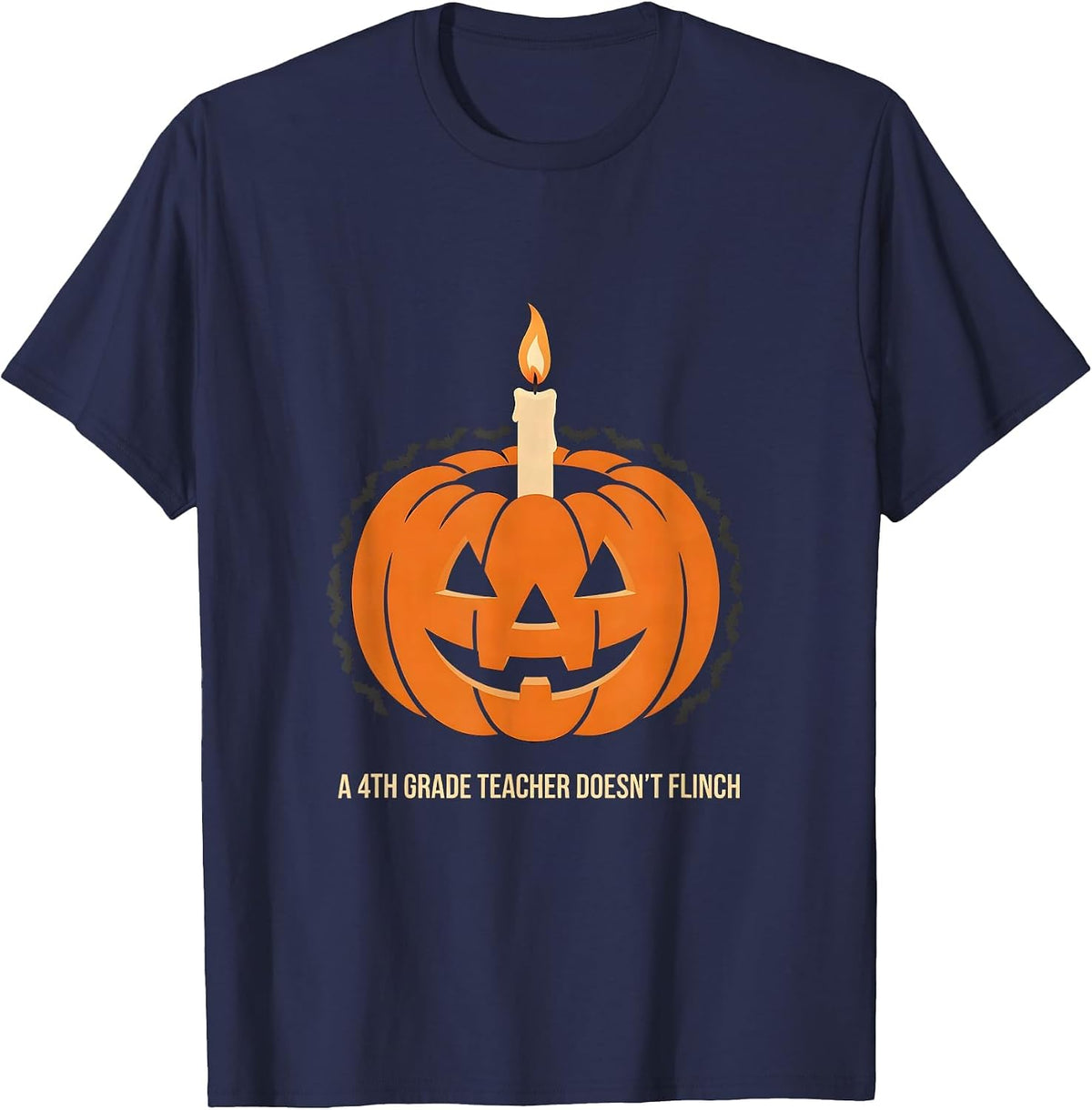 A 4th Grade Teacher Doesn't Flinch Funny Halloween Teacher T-Shirt - Navy Blue