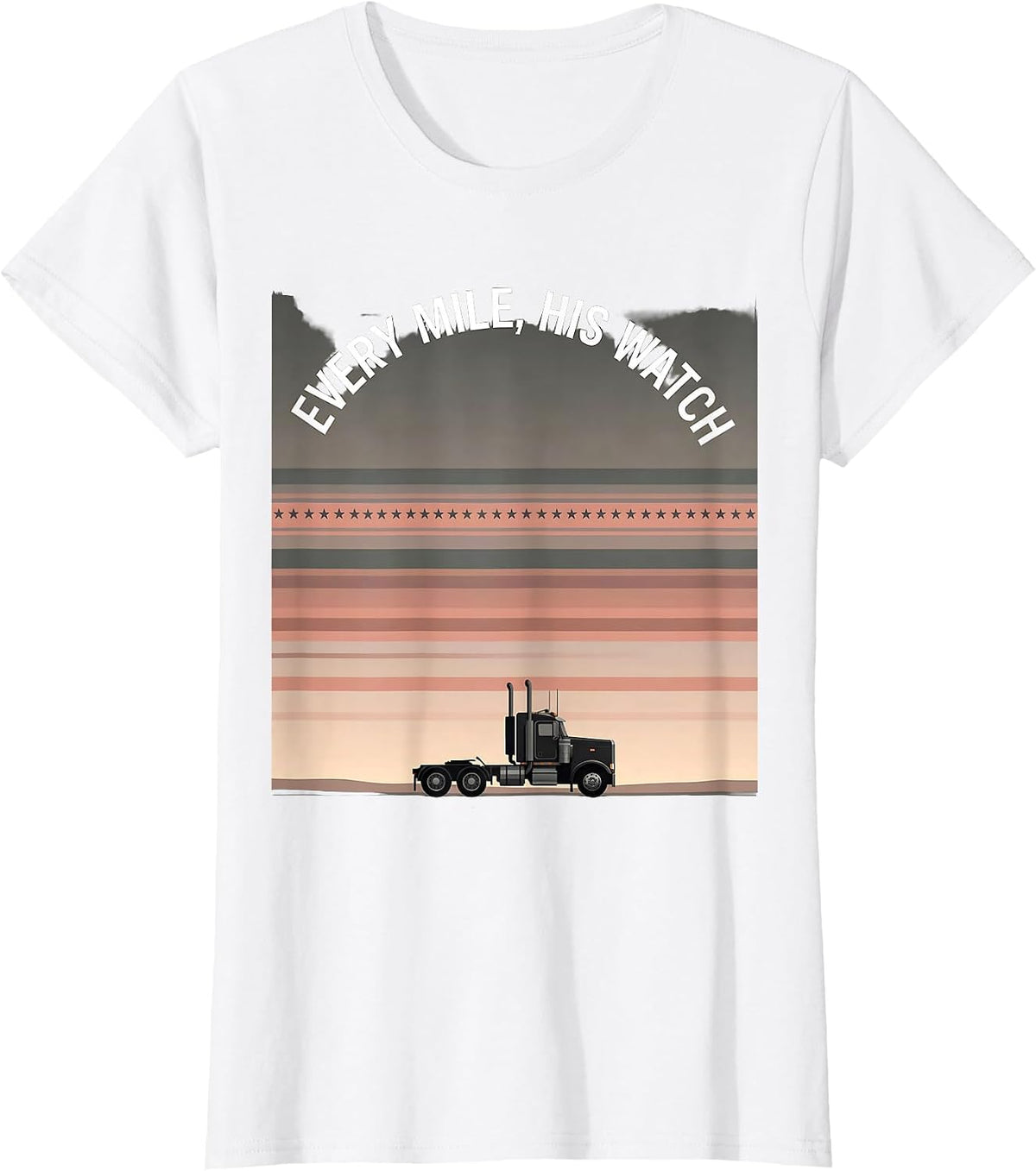 Every Mile His Watch Patriotic Semi Truck Driver Trucker T-Shirt - White