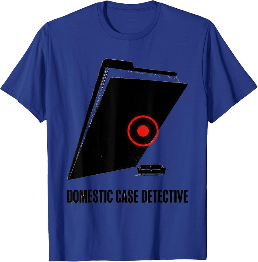 Domestic Case Detective Funny True Crime Fan Couch Sleuth T-Shirt - Royal Blue