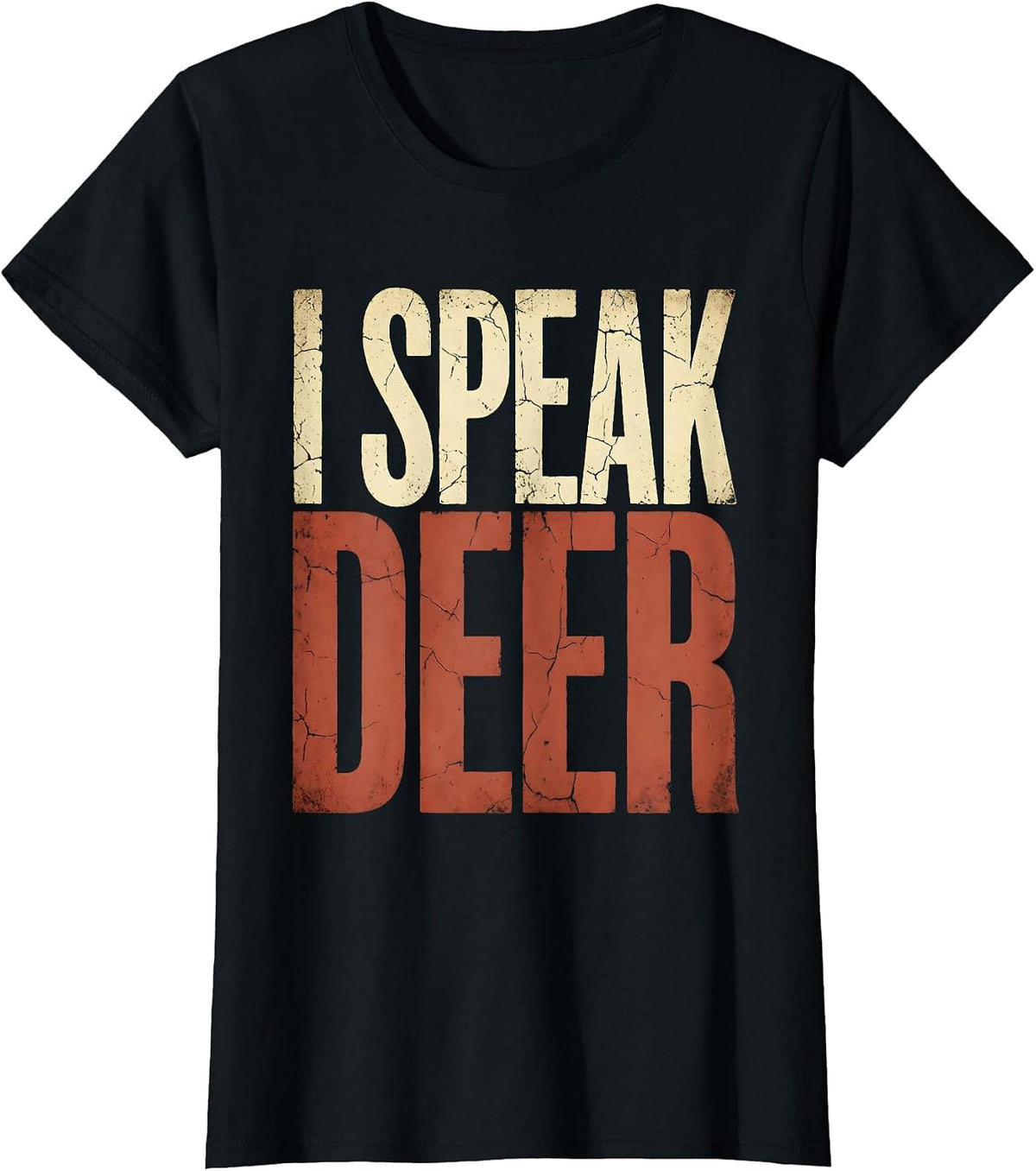 I Speak Deer Funny Hunting Design T-Shirt - Black