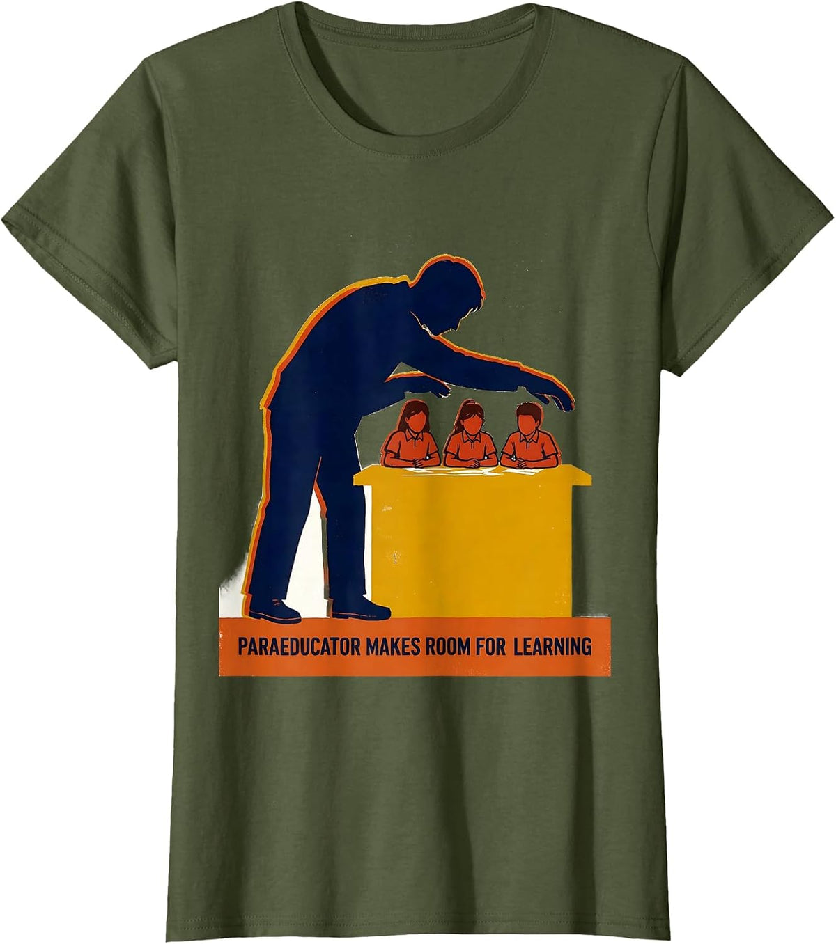 Women's PARAEDUCATOR MAKES ROOM FOR LEARNING Funny Paraeducator Para T-Shirt - Olive Green