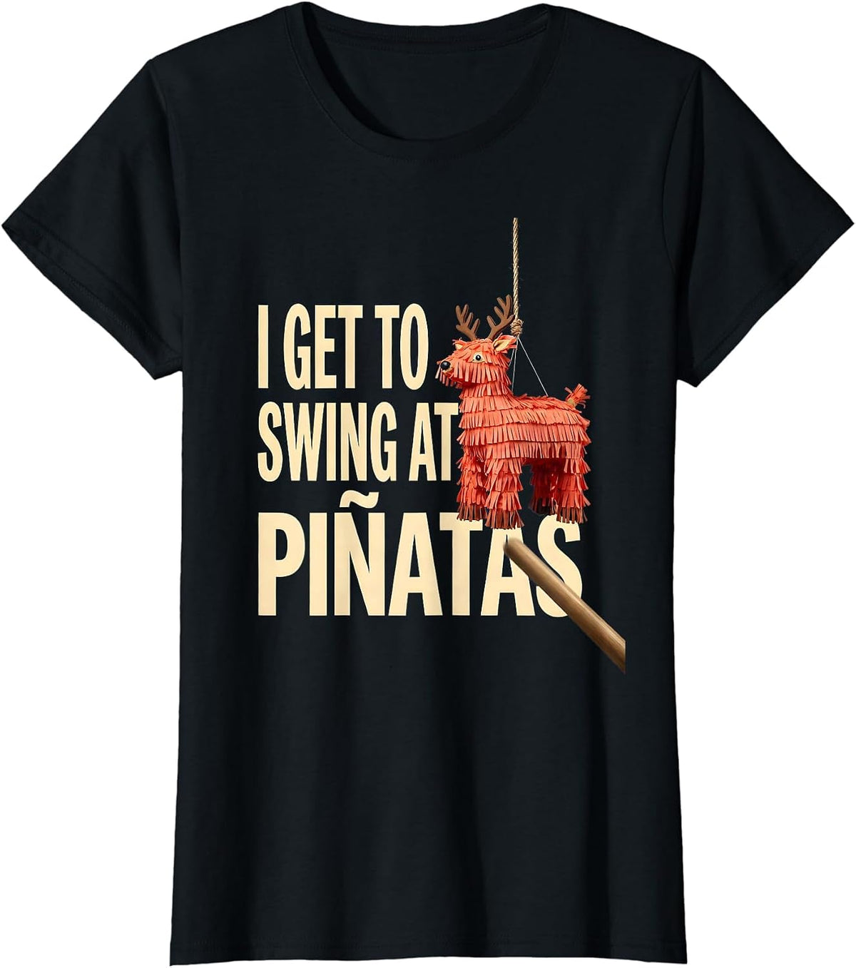 I Get To Swing At Piñatas Funny Cinco De Mayo Party Humor T-Shirt - Black