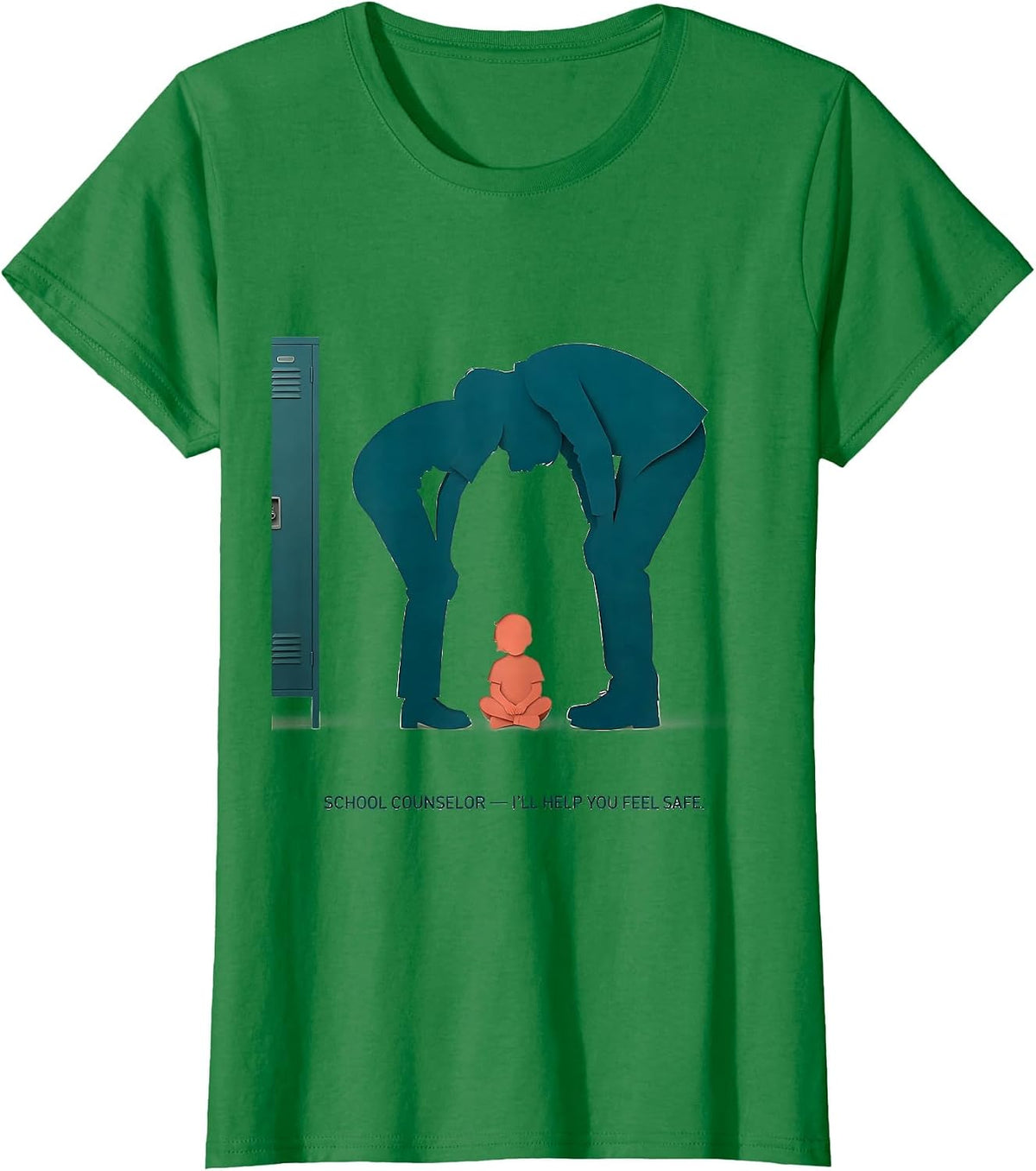 Women's School Counselor — I’ll Help You Feel Safe Support Staff T-Shirt - Kelly Green