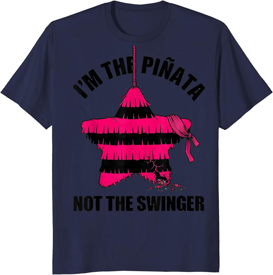 I'm The Piñata Not The Swinger Funny Cinco De Mayo Party T-Shirt - Navy Blue