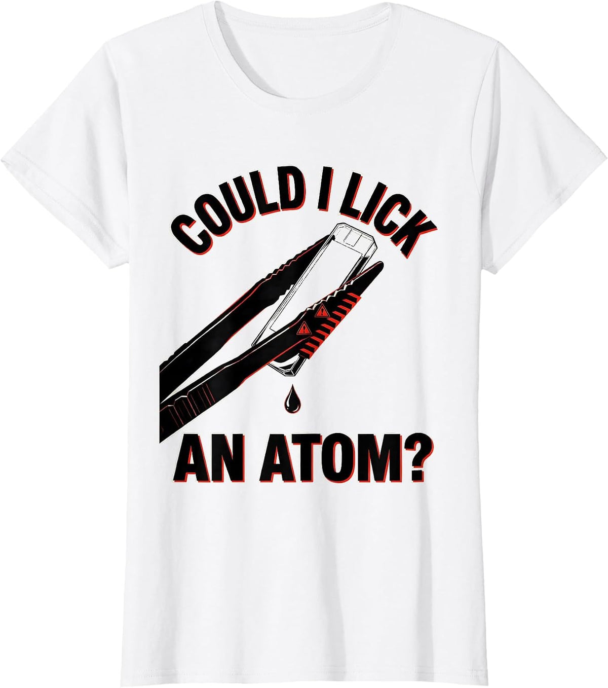 Could I Lick An Atom Funny Periodic Table Science Teacher T-Shirt - White