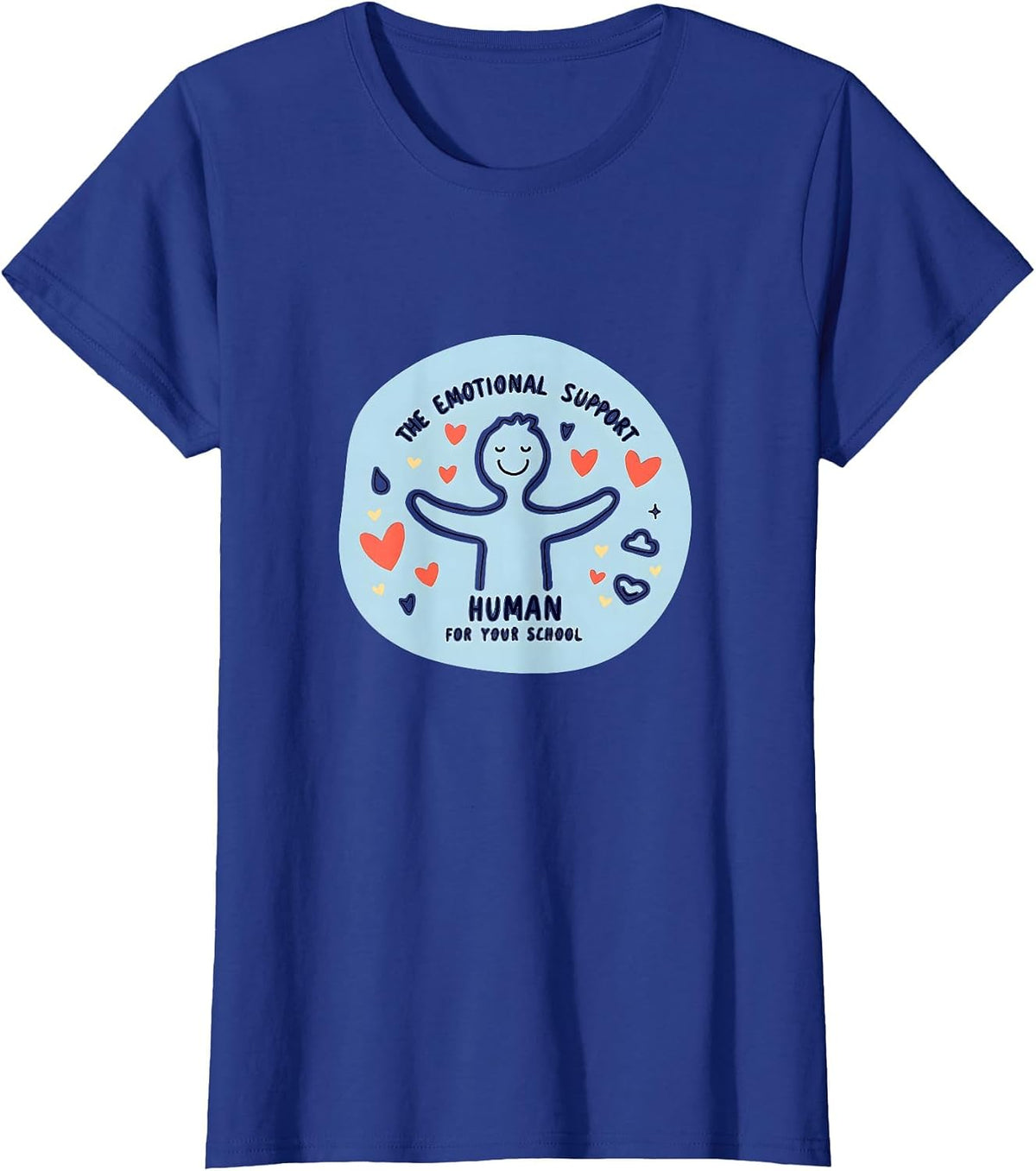 School Psychologist Emotional Support Human Gift T-Shirt - Royal Blue