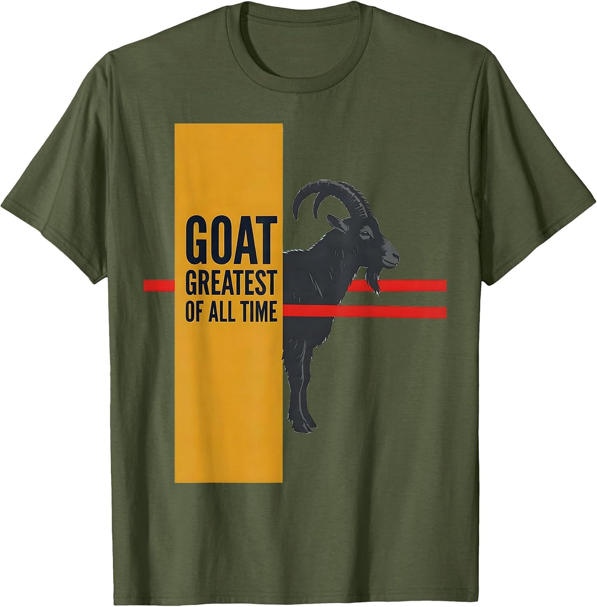 Men's GOAT Greatest Of All Time Funny Goat Lover Farm Animal Humor T-Shirt - Olive Green