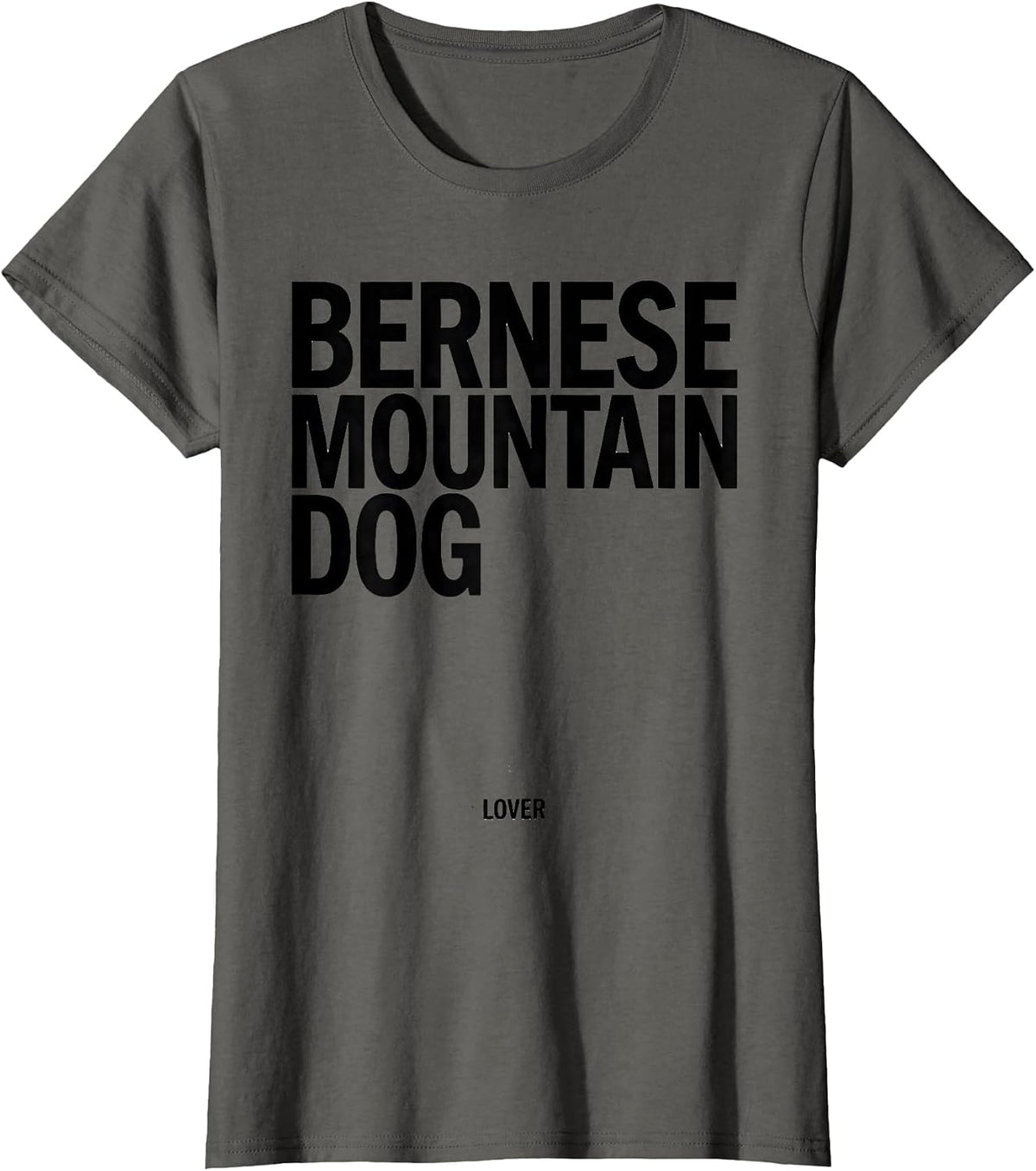 Women's Bernese Mountain Dog Lover Funny Dog Mom Dad Pet Lover Humor T-Shirt - Asphalt Grey