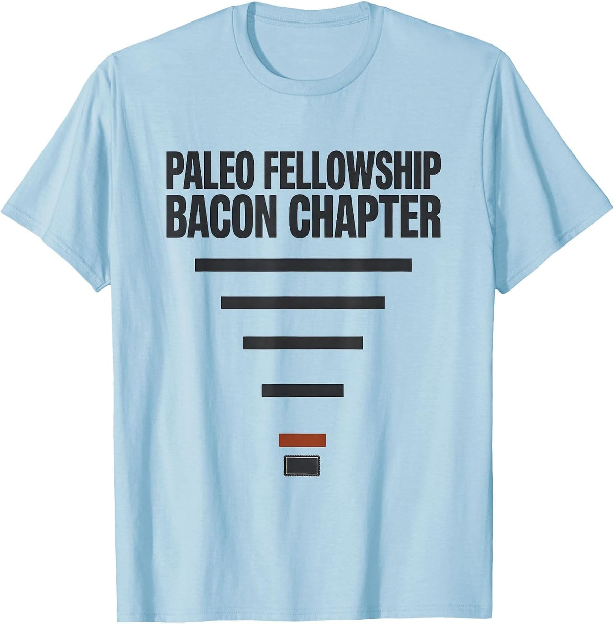 Men's Paleo Fellowship Bacon Chapter Funny Carnivore Diet Meat T-Shirt - Baby Blue