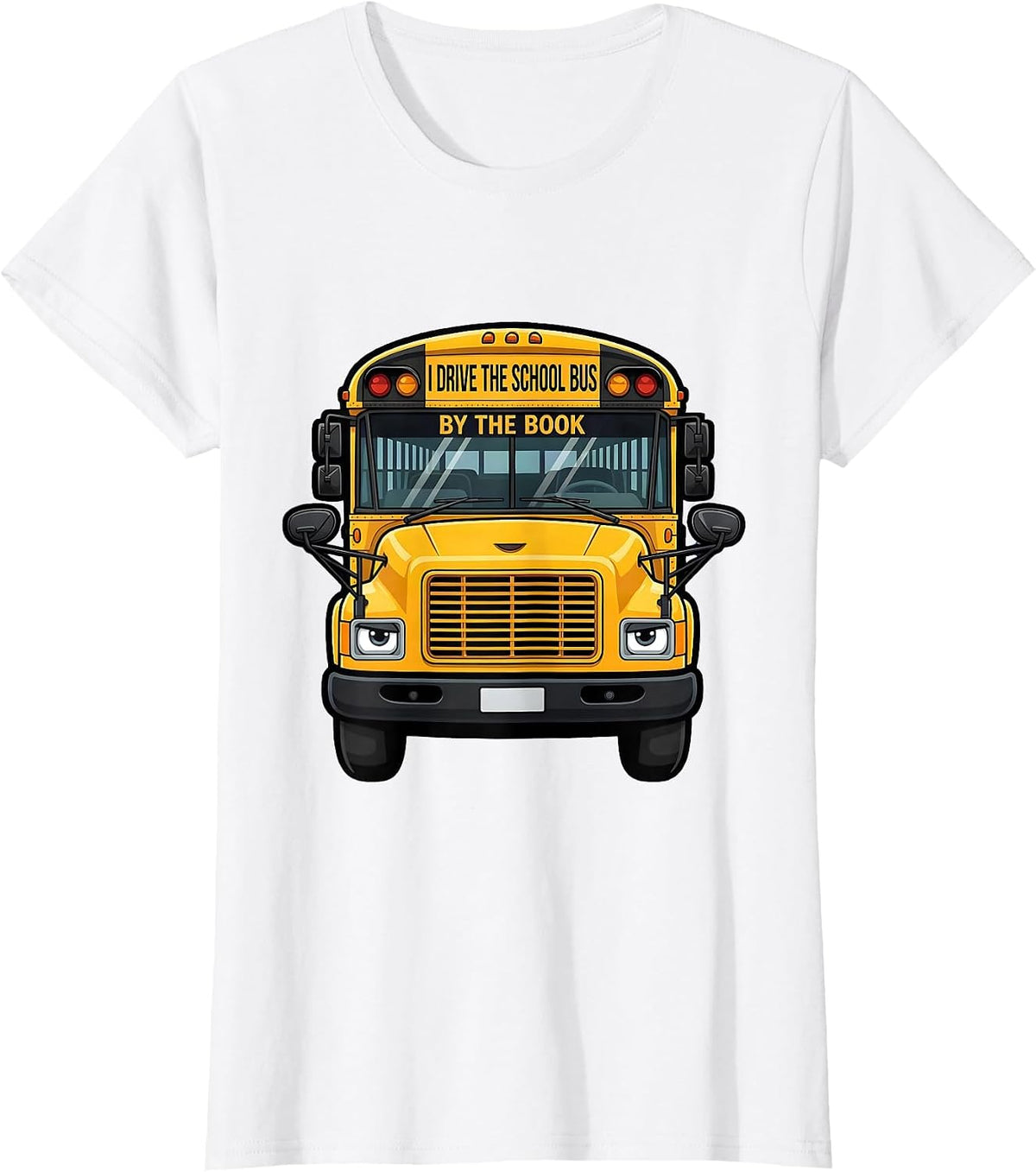 Women's I Drive The School Bus By The Book Funny School Bus Driver T-Shirt - White